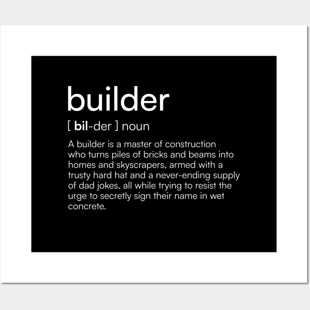 Builder definition Wall Art by Merchgard